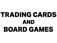 Trading Cards & Board Games